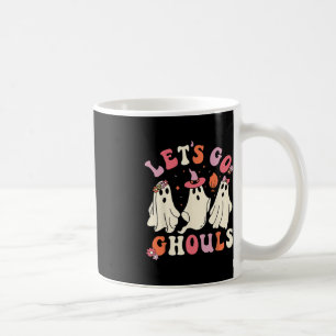 Let's Go Ghouls Funny Spooky Ghost Halloween For G Coffee Mug