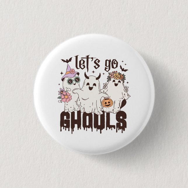 Let's Go Ghouls Halloween 1 Inch Round Button (Front)