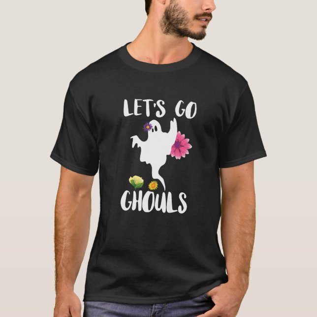 Lets Go Ghouls Halloween   T-Shirt (Front)