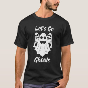 let's go ghouls T-Shirt