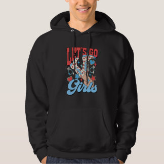 Let's Go Girls Bachelorette Party 4th Of July Patr Hoodie