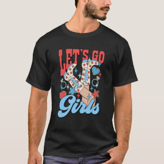 Let's Go Girls Bachelorette Party 4th Of July Patr T-Shirt