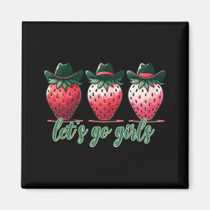 Let's Go Girls Bachelorette Party Strawberries Wom Magnet