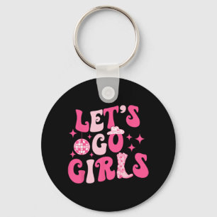 Let's Go Girls Bride Bridesmaid Western Cowgirl Ba Keychain