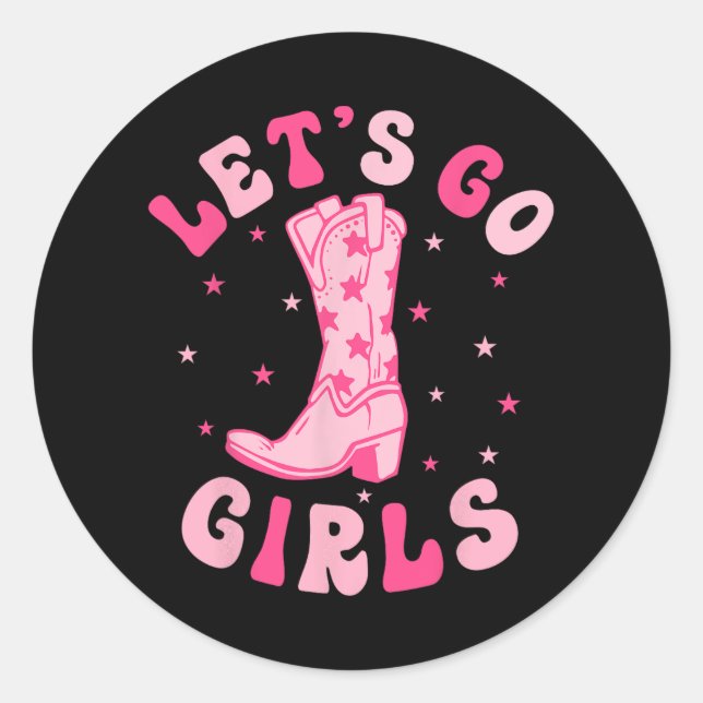 Let's Go Girls Bridesmaid Bride Squad Nashville Ba Classic Round Sticker (Front)
