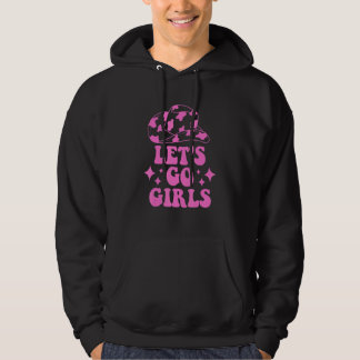 Let's Go Girls Cow Girl Hoodie