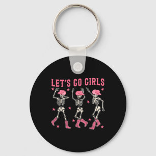 Let's Go Girls Dancing Skeleton Western Bacheloret Keychain