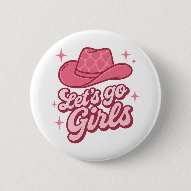 Lets Go Girls Pink Cowgirl Hat 2 Inch Round Button (Front)