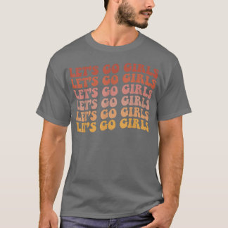 Lets Go Girls Retro Bachelorette Party Bride Bride T-Shirt