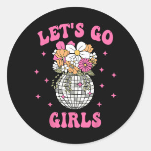 Let's Go Girls Team Bride Floral Disco Bachelorett Classic Round Sticker