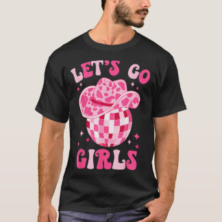 Lets Go Girls Western Cowgirl Hat Disco Party Bach T-Shirt