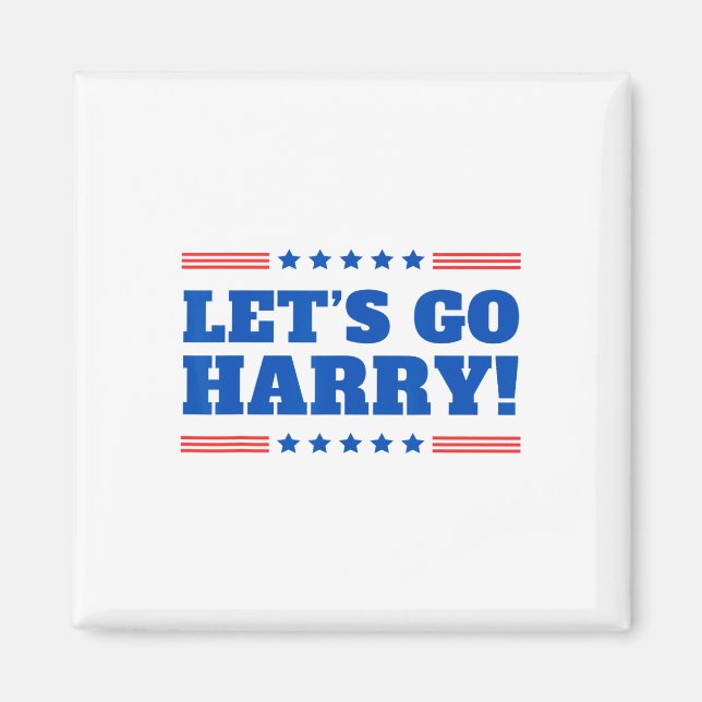 Let's Go Harry - You're Voting Trump Today Funny 2 Magnet (Front)