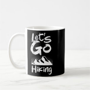 Let's Go Hiking Camping Outdoor Hiker Hike  Coffee Mug
