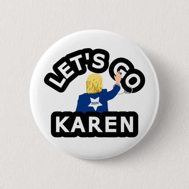 LET'S GO KAREN 2 INCH ROUND BUTTON (Front)