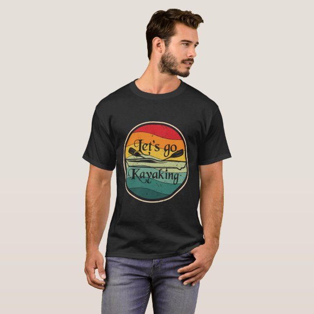 Let's go kayaking vintage kayak T-Shirt (Front Full)