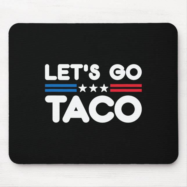 Let's Go Taco10  Mouse Pad (Front)