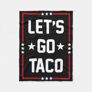 Let's Go Taco4 Fleece Blanket