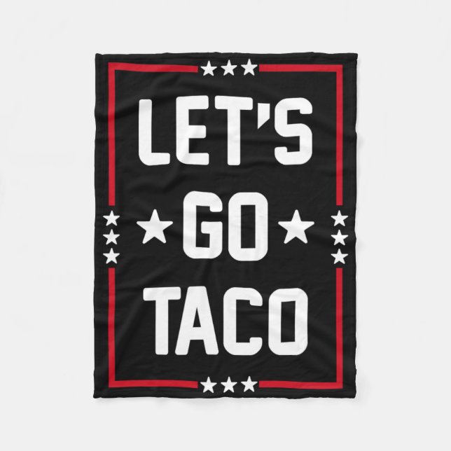 Let's Go Taco4  Fleece Blanket (Front)
