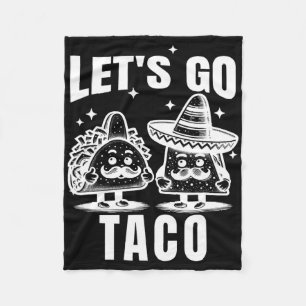 Let's Go Taco 10 Fleece Blanket