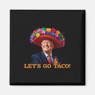 Let's Go Taco 21 Magnet