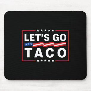 Let's Go Taco 22  Mouse Pad
