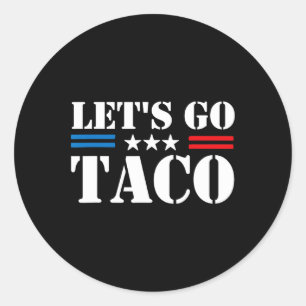 Let's Go Taco 25  Classic Round Sticker