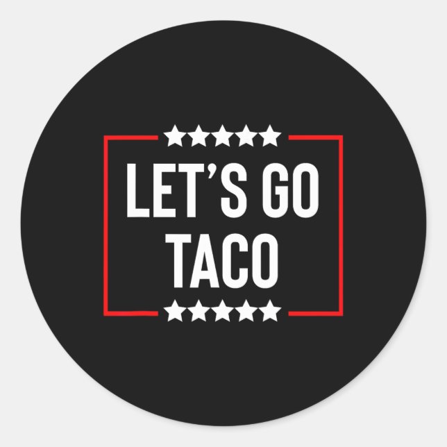 Let's Go Taco 26  Classic Round Sticker (Front)