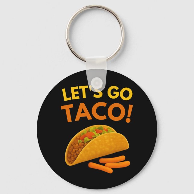 Let's Go Taco 2  Keychain (Front)