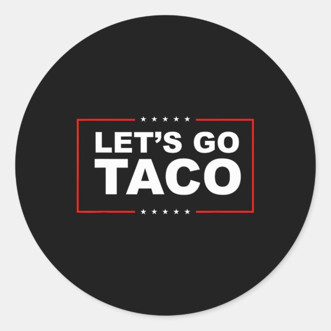 Let's Go Taco 35  Classic Round Sticker (Front)