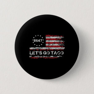 Let's Go Taco 8647 Us Flag 86 47 Men Women 10 2 Inch Round Button