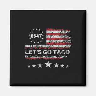Let's Go Taco 8647 Us Flag 86 47 Men Women 2 Magnet