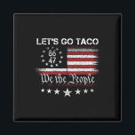 Let's Go Taco 8647 Us Flag 86 47 Men Women 4  Magnet<br><div class="desc">Let's Go Taco 8647 Us Flag 86 47 Men Women 4</div>