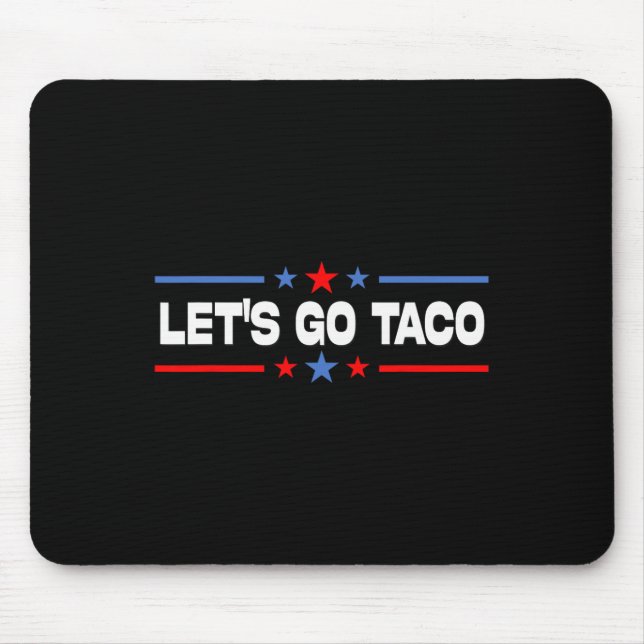 Let's Go Taco 8  Mouse Pad (Front)