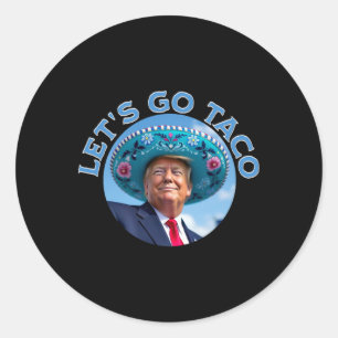 Let's Go Taco 9  Classic Round Sticker