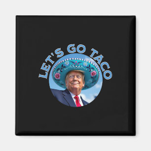 Let's Go Taco 9 Magnet