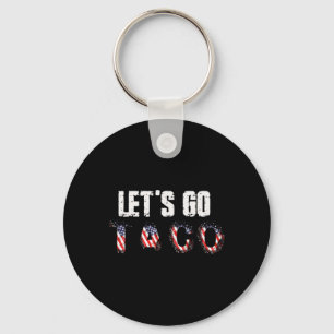 Let's Go Taco Always Chickens Out T.a.c.o Funny Pu Keychain