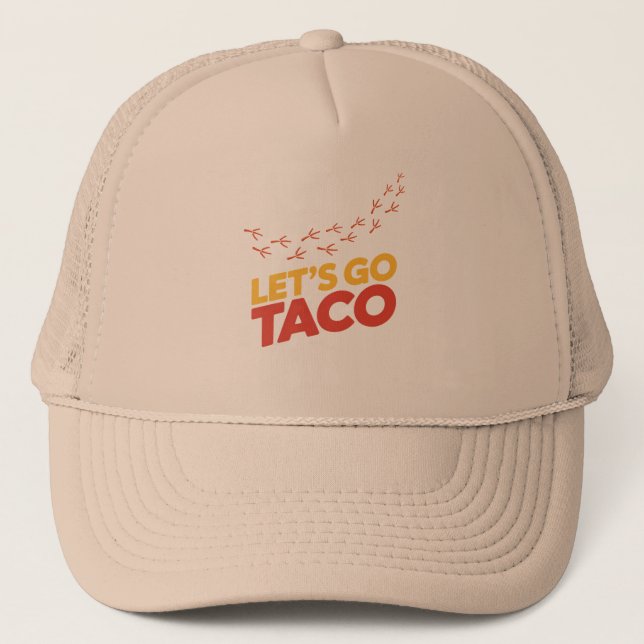 Let's Go TACO Chicken Footprints Trucker Hat (Front)