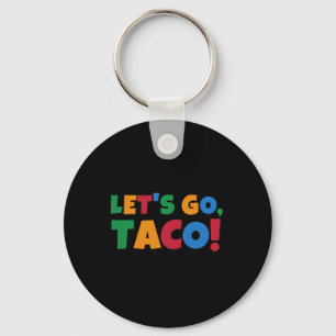 Let's Go Taco' Chicken Trump Tariff Keychain