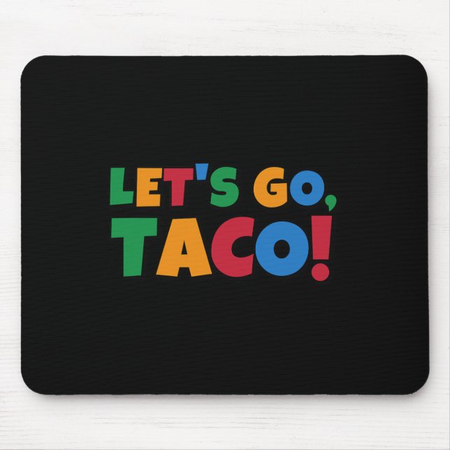 Let's Go Taco' Chicken Trump Tariff  Mouse Pad (Front)