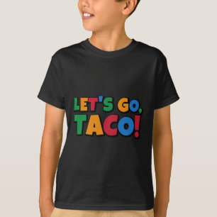 Let's Go Taco' Chicken Trump Tariff  T-Shirt