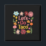 Let's Go Taco Floral Democrat Trump Always Chicken Magnet<br><div class="desc">Let's Go Taco Floral Democrat Trump Always Chickens Out</div>