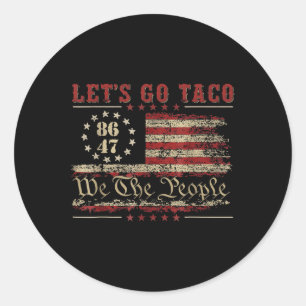 Lets Go Taco For Men Women American Us Flag 86 47 Classic Round Sticker
