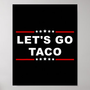 Let's Go Taco - Fun And Playful Food Expression Poster