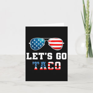 Let's Go Taco Funny 2025 Red White And Blue Sungle Card