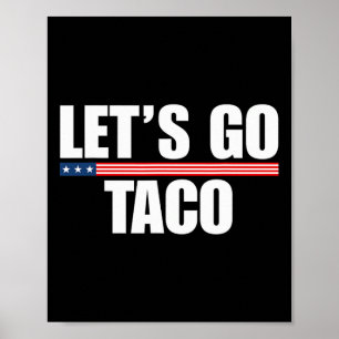 Let's Go Taco Funny Always Chickens Out 2 Poster