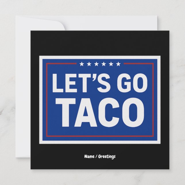 Let's Go Taco Funny Design Bold Retro Political  Invitation (Front)