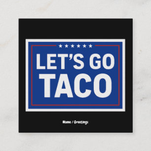 Let's Go Taco Funny Design Bold Retro Political Square Business Card