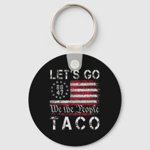Let's Go Taco Funny Let Go Taco Shirt 86 47 8647 W Keychain