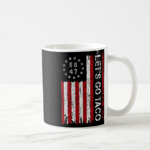 Let's Go Taco Funny Let Go Taco Shirt Men Women Us Coffee Mug