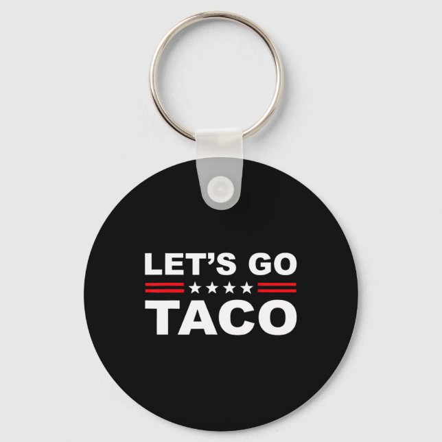 Let's Go Taco Funny Lets Go Taco 1  Keychain (Front)
